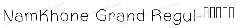 NamKhone Grand Regul字体转换